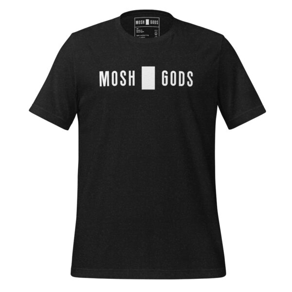 MOSH GODS - UNISEX T-SHIRT - WHITE LOGO